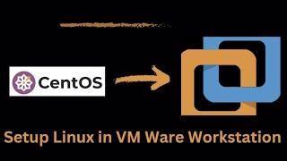 Complete CentOS Linux Setup Tutorial in VMware Workstation