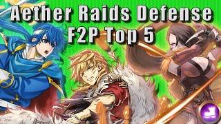 TOP 5 BEST Free-to-Play Aether Raids Defense Units!! (Fire Emblem Heroes)