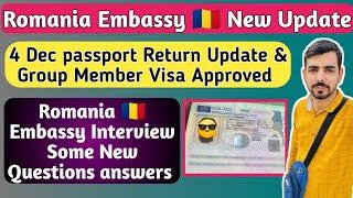 Romania  Embassy New Update || interview New Questions || 4 Dec Visa Ratio || Romania visa update