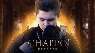 Hetrate - CHAPPO (Премьера клипа 2022)