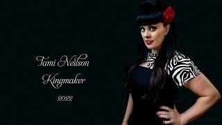 Tami Neilson - Kingmaker (Studio Version) (2022)