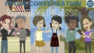 MAKING PLANS IN ENGLISH  (Phone Conversation) | Learn English