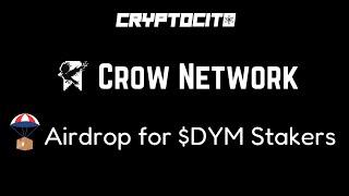 Crow Network $CROW AIRDROP for Dymension $DYM Stakers 