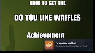 Do You Like Waffles Buak Guide [Unturned Achievement guide]