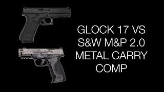 New Pistols for 2025 | Glock 17 and S&W M&P 2 0 Carry Comp