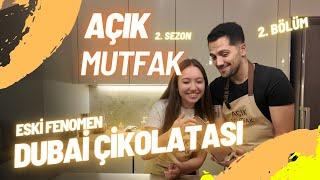 AÇIK MUTFAK - UNUTULAN DUBAİ ÇİKOLATASI