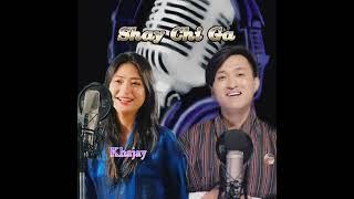 SHAY CHI GA || Sumjay Wangchuk || Kuenzang Lhamo || Lyrical video HD