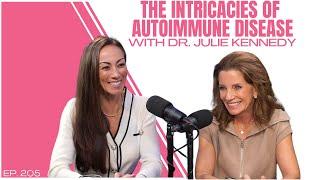 The Intricacies of Autoimmune Disease with Dr. Julie Kennedy