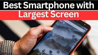 Best Smartphone with Largest Screen in 2024