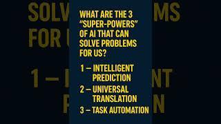 WHAT ARE THE 3 SUPER POWERS OF AI ?