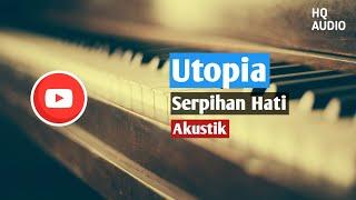 Serpihan Hati - Utopia (Karaoke) | Original Key | HQ Audio