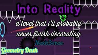 Into Reality (layout) by Nexk3rree | Geometry Dash