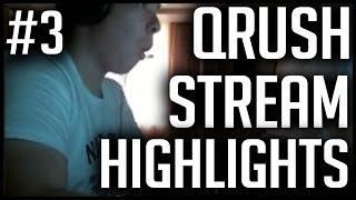 QRUSH STREAM HIGHLIGHTS #3