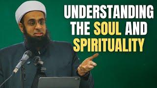 Understanding the Soul and Spirituality | Dr. Mufti Abdur-Rahman ibn Yusuf Mangera