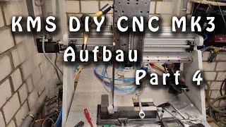 KMS DIY CNC MK3 Aufbau - Part 4