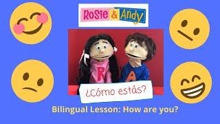 Rosie & Andy: Spanish for Kids- Bilingual Lesson- ¿Cómo Estás?  How Are You?