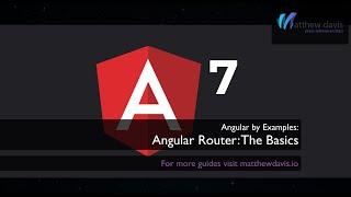 Angular 7 Routing: The Basics