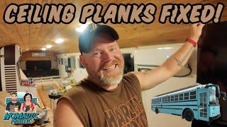 Wood Plank Ceiling Finally Figured Out! How We Fixed It In Skoolie