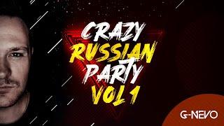 Crazy RUSSIAN Party | VOL. 1 | Live mix by G-Nevo