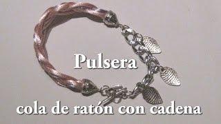 #DIY  Pulsera trenzada de cola ratón y cadena #Mouse bracelet braided tail and chain