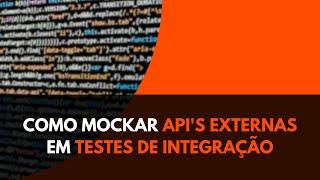 Como testar API's externas em testes de integração