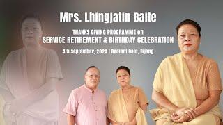 Nu LhingjatinTinnu Baite | SERVICE RETIREMENT & BIRTHDAY CELEBRATION | 04/09/2024 | Radiant Dale