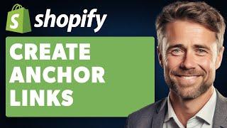 How To Create Anchor Links In Shopify And Other Sections (Full 2024 Guide)