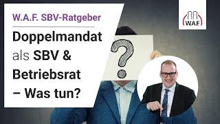 Inside SBV: Das Doppelmandat-Dilemma | Betriebsrat Video