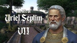 The Life of Uriel Septim VII - Elder Scrolls Lore