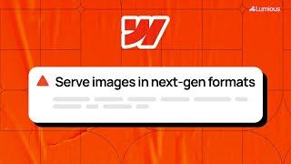 WEBFLOW WEB VITALS: Serve Images in Next-Gen Formats