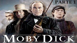 Moby Dick [1998] - Parte 1