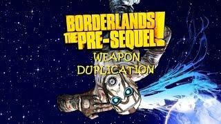 Borderlands The Pre Sequel: Solo Weapon Duplication Guide! No Dashboard!