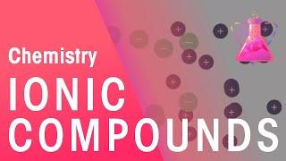 Ionic Compounds & Their Properties | Properties of Matter | Chemistry | FuseSchool