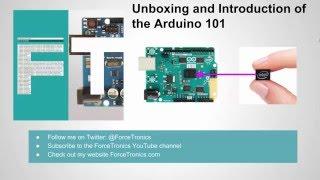 Unboxing and Introduction of the Arduino 101