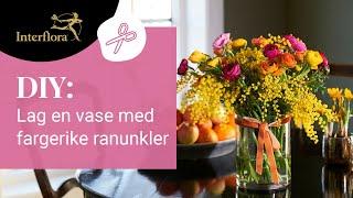 DIY: Lag en vase med fargerike ranunkler