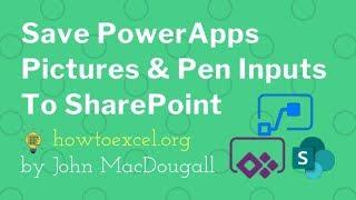 Save PowerApps Pictures & Pen Inputs To SharePoint