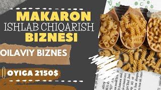 MAKARON ISHLAB CHIQARISH BIZNESI | OILAVIY BIZNES | NEW BUSINESS MACHINES | НОВЫЕ БИЗНЕС ИДЕИ