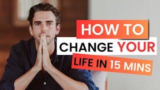 How to transform your life with this 15-minute practice