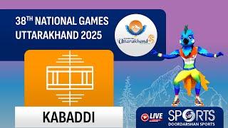 LIVE - FINALS; Kabaddi - 38th National Games 2025 Uttarakhand