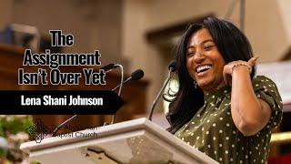 The Assignment Isn't Over Yet | Education Sunday 2025 | Lena Shani Johnson