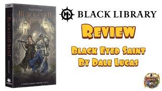 Black Library Review: Black Eyed Saint by Dale Lucas