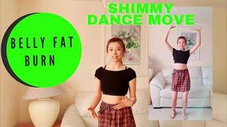 Shimmy dance move| Belly Fat Burn|Abs dance move| Belly Dance foundation| Smaller Waist|