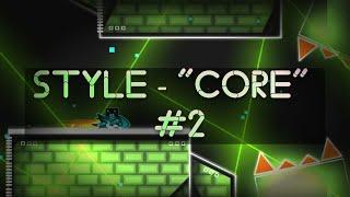 Geometry Dash 2.11 - Создание уровня в стиле - "Core" #2