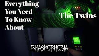 Everything You Need To Know About The Twins - Phasmophobia (May 2022)