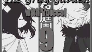 The Gray Garden with Voices 09: Dialo and Chelan's Excellent Adventure