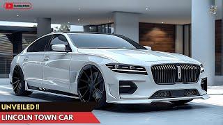 All New 2025 Lincoln Town Car Unveiled - The Ultimate Luxury Sedan Redefined!