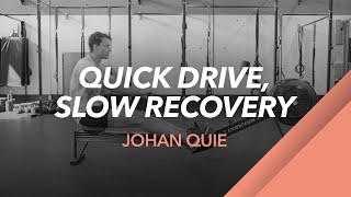 asensei Coach Johan Quie "Quick on the Drive, Slow on the Recovery"