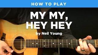  My My, Hey Hey • Acoustic intro riff w/ tab (Neil Young guitar lesson)