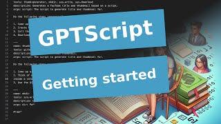 Build an AI-powered YouTube Title and Thumbnail Generator Using GPTScript