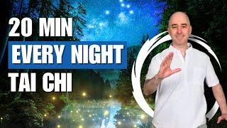 Every Night Tai Chi | Tai Chi for Beginners | 20 Minute Flow